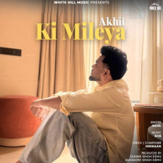 Ki Mileya Akhil Ki Mileya Akhil
