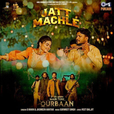 Jatt Machle Main Tere Qurbaan Jatt Machle Main Tere Qurbaan