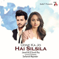 Udne Ka Jo Hai Silsila Javed Ali Udne Ka Jo Hai Silsila Javed Ali